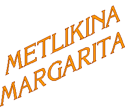 METLIKINA
MARGARITA